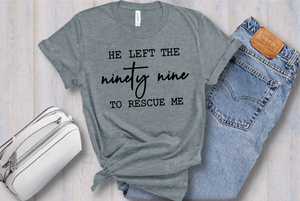 He Left The 99 To Rescue Me Women's Short Sleeve Tshirt