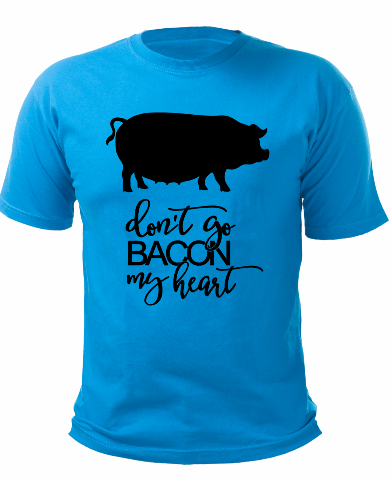 Don's Go Bacon My Heart Short Sleeve Tshirt For Him